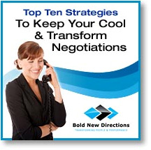 Keep Your Cool & Transform Negotiations Keep Your Cool & Transform Negotiations